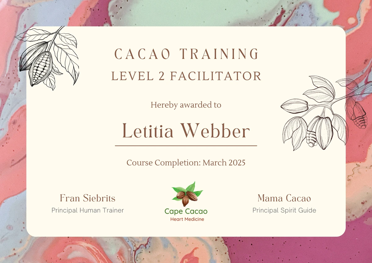 Cacao Facilitator_Letitia Webber Letitia Webber, Certified Cacao Ceremony Facilitator in the Western Cape, awarded Level 2 Cape Cacao Training Certificate – March 2025